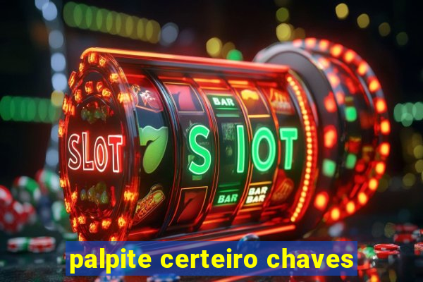 palpite certeiro chaves